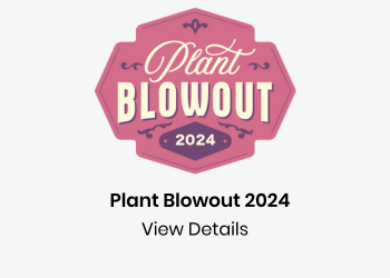 Plant Blowout 2024. View Details.